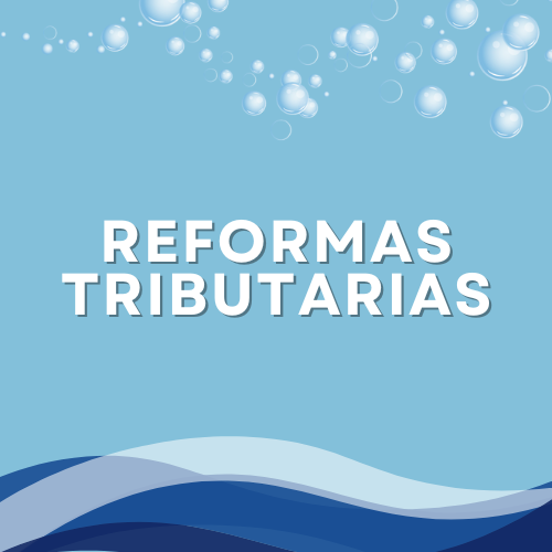 Reformas Tributarias y Actualizaciones